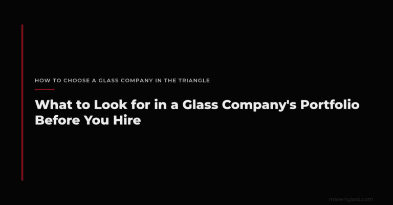 Glass Company Portfolio: What to Look for in Raleigh Durham