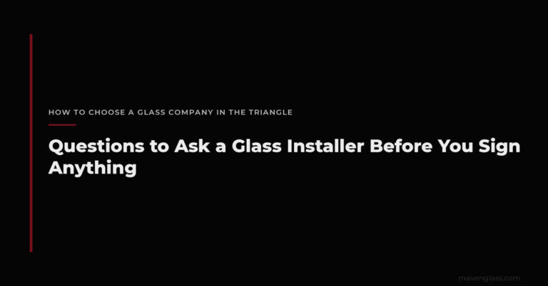 Questions to Ask a Glass Installer Before You Sign