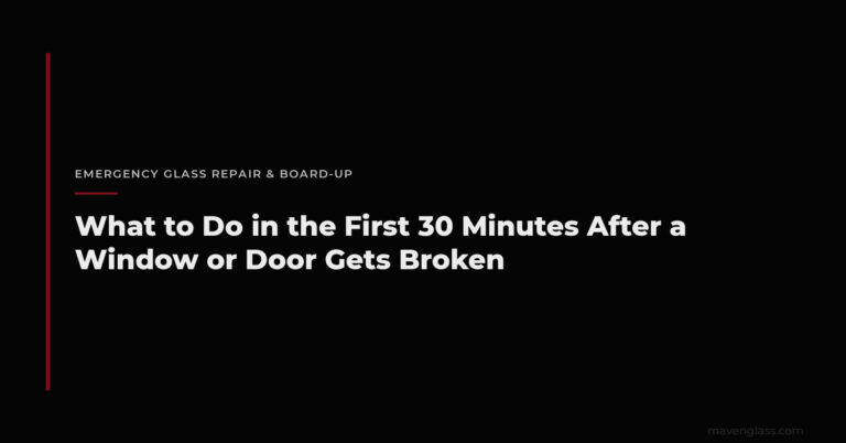 What to Do After a Window Is Broken: First 30 Min