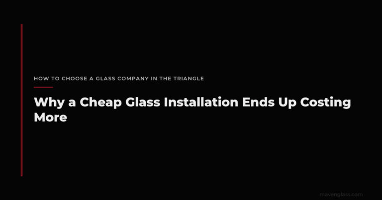 Cheap Glass Installation Costs More Long Term