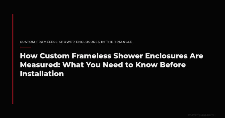 How Frameless Shower Enclosures Are Measured