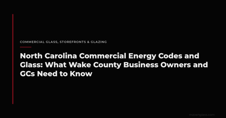 Commercial Glass Energy Code NC: Wake County Guide
